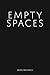 Empty Spaces