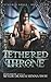Tethered Throne