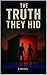 The truth they hid (The hid...
