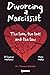 Divorcing a Narcissist by Karin Walker