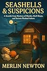 Seashells & Suspicious : A Seaside Cozy Mystery of Murder, Shell Shops, and Secrets Washed Ashore (Murders and Mermaids Mysteries Book 1)