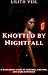 Knotted by Nightfall: A dan...