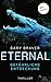 Eternal - Gefährliche Entde...