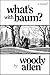 What's with Baum? by Woody Allen What's with Baum? by Woody Allen