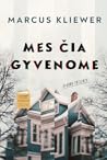 Mes čia gyvenome by Marcus Kliewer
