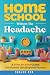 Homeschool Without the Headache by Shaler Red