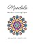 Mandala Mindful Coloring Pages: Relaxation - Meditation