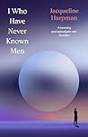 I Who Have Never ...