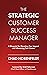The Strategic Customer Succ...