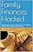 Family Finances, Hacked by Brian Collins