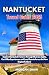 Nantucket Travel Guide 2025...