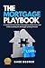 The Mortgage Playbook: A Co...