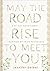 May the Road Rise to Meet You by Jennifer Deibel