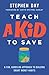 Teach a Kid to Save: A Fun, Hands-On Approach to Building Smart Money Habits