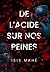 DE L'ACIDE SUR NOS PEINES