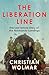 The Liberation Line: The Last Untold Story of the Normandy Landings