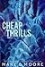 Cheap Thrills Books 5-7 (Cheap Thrills Series)