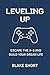 Leveling Up: Escape the 9-5 and Build Your Dream Life