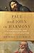 Paul and John in Harmony: A Theological and Historical Exploration (Theological Explorations for the Church Catholic)