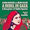 A Rebel in Gaza: ...