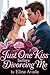 Just One Kiss Before Divorcing Me by Elina Avada