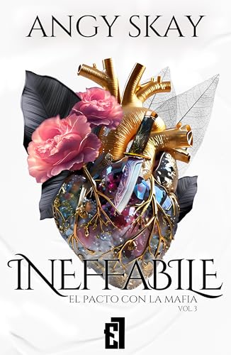 Ineffabile: El pacto con la mafia: Cuando rompes un pacto con la mafia, no hay redención: solo sucumbir | Una historia de venganza, traición y deseo en ... (Trilogía Romeo nº 3) (Spanish Edition)