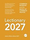 Common Worship Lectionary 2027: Church of England Liturgical Calendar with the Book of Common Prayer (Includes Daily Readings and Service Planning Guide in a Compact, Portable Size