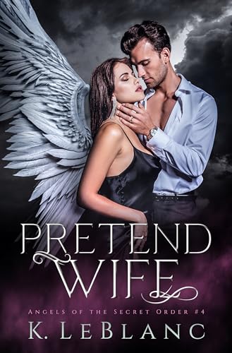 Pretend Wife (Angels of the Secret Order, #4)