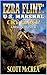 U.S. Marshal Ezra Flint: Cry Flint!: A Western Adventure (A U.S. Marshal Ezra Flint Western Book 6)
