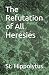 The Refutation of All Heresies by St. Hippolytus