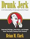 Drunk Jerk: A Chr...