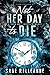 Not Her Day to Die (Star-Crossed)