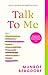 Penguin Books Ltd Talk To Me How to talk about the things that matter.