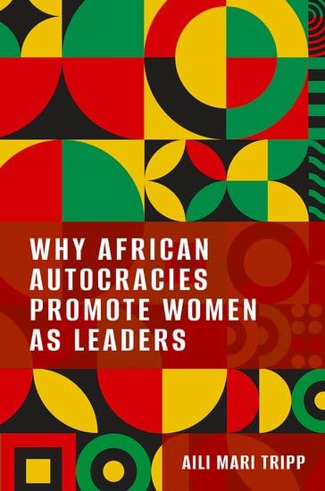Why African Autocracies Promote Women as Leaders (Hardcover)