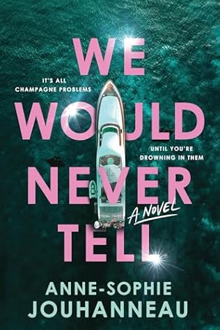 We Would Never Tell