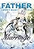 Random House Books for Young Readers Father, I Dont Want This Marriage, Vol. 3.