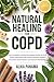 Natural Healing for COPD: T...