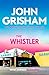 Hodder Paperbacks The Whistler The unputdownable crime thriller from the number 1 Sunday Times bestselling author.