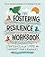 The Fostering Resilience Workbook by Kristin Van Marter Souers