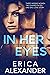 In Her Eyes by Erica  Alexander