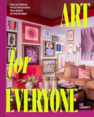 Art for Everyone: How to Collect Art & Personalize Your Space on Any Budget