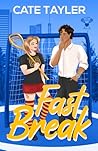 Fast Break by Cate Tayler