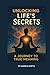 Unlocking Life's Secrets: A Journey to True Meaning