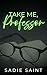 Take Me, Professor: A Forbi...