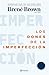 Los dones de la imperfección / The Gifts of Imperfection (Spanish Edition)
