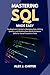 MASTERING SQL MADE EASY: Th...