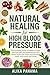 Natural Healing for High Blood Pressure by Alika Panama
