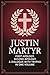 Justin Martyr: First Apolog...