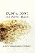 Dust & Bone: Our Poetic Legacy
