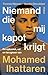Niemand die mij kapot krijgt (Dutch Edition)